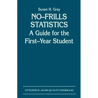 No-Frills Statistics: A Guide for the First-Year Student