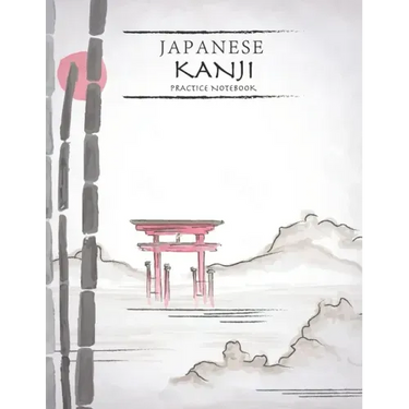 Japanese Kanji Practice Notebook: Nature Landscape Cover - Japan Kanji Characters and Kana Scripts Handwriting Workbook for Students and Beginners - J