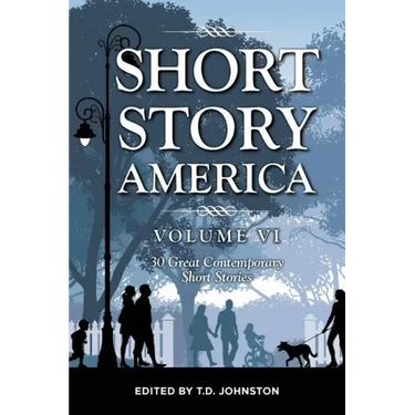 Short Story America, Volume 6: 30 Great Contemporary Short Stories