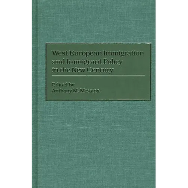 West European Immigration and Immigrant Policy in the New Century