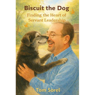 Biscuit The Dog: Finding The Heart of Servant Leadership