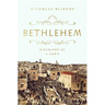 Bethlehem: Biography of a Town
