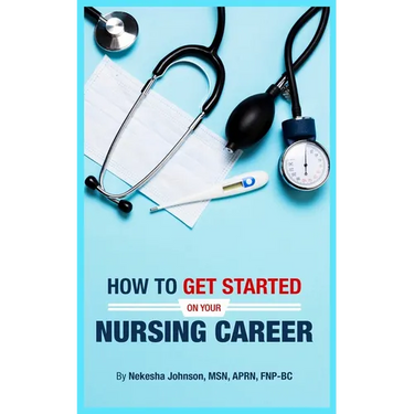 How To Get Started On Your Nursing Career