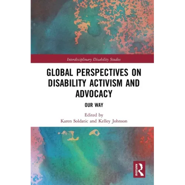 Global Perspectives on Disability Activism and Advocacy: Our Way