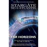 STARGATE SG-1 & STARGATE ATLANTIS Far Horizons