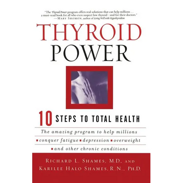 Thyroid Power: Ten Steps to Total Health