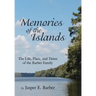 Memories of the Islands: The Life, Place, and Times of the Barber Family