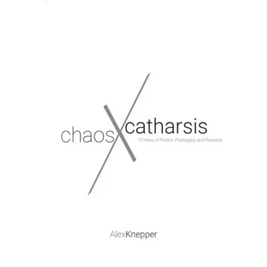 Chaos and Catharsis: 15 Years of Politics, Philosophy, and Passions