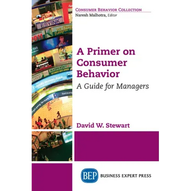 A Primer on Consumer Behavior: A Guide for Managers