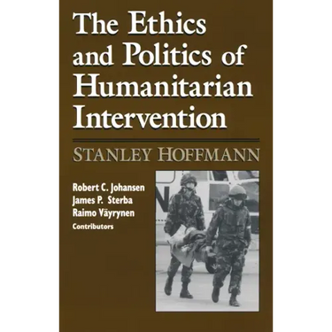 Ethics and Politics of Humanitarian Intervention