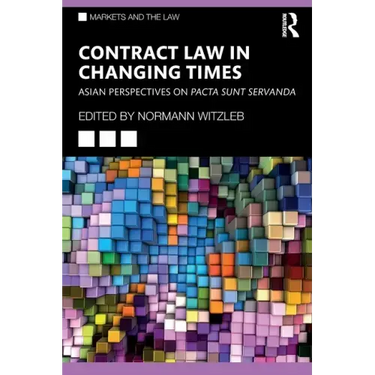 Contract Law in Changing Times: Asian Perspectives on Pacta Sunt Servanda