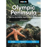 Moon Olympic Peninsula: With Olympic National Park: Coastal Getaways, Rainforests & Waterfalls, Hiking & Camping