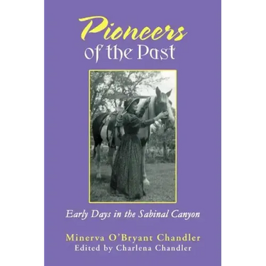 Pioneers of the Past: Early Days in the Sabinal Canyon