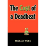 The Cost of a Deadbeat