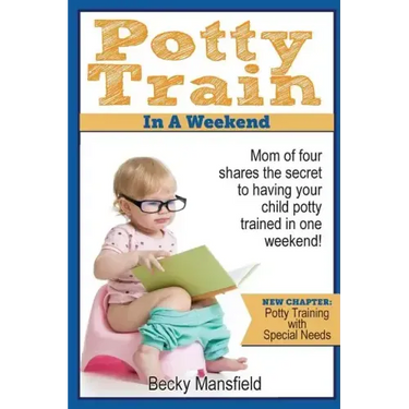 Potty Train in a Weekend: Mom of four shares the secret to having your child potty trained in a weekend.