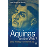 Aquinas on the Web?: Doing Theology in an Internet Age
