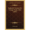 England's Treasure by Foreign Trade, 1664 (1895)
