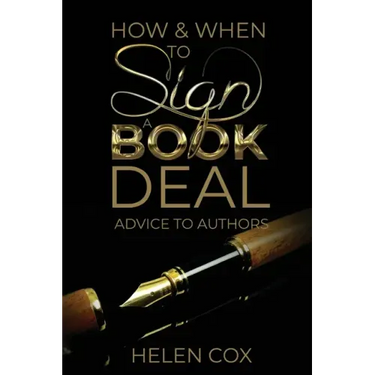 How and When to Sign a Book Deal: Advice to Authors Book 1