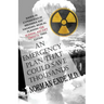 An Emergency Plan That Could Save Thousands: Based on Experiences of Hiroshima and Nagasaki, Medical Planning FDA Scam and Soft Targets: Third Edition