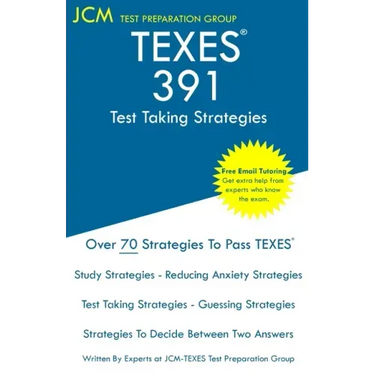 TEXES 391 - Test Taking Strategies