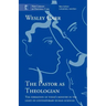 The Pastor as Theologian: The Formation Of Today'S Ministry In The Light Of Contemporary Human Sciences