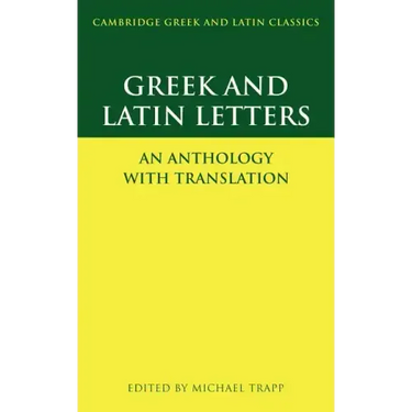 Greek and Latin Letters: An Anthology with Translation