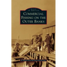 Commercial Fishing on the Outer Banks