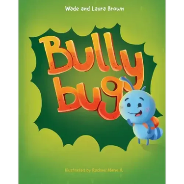 Bully Bug: Anti-Bullying Children's Book