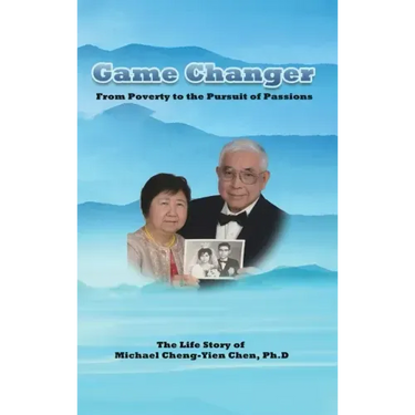 Game Changer: The Life Story of Michael Cheng-Yien Chen, Ph.D
