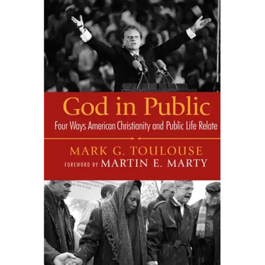 God in Public: Four Ways American Christianity and Public Life Relate