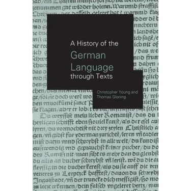 A History of the German Language Through Texts