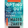 Opting Out: Early, New, and Collected Poems 2000-2015