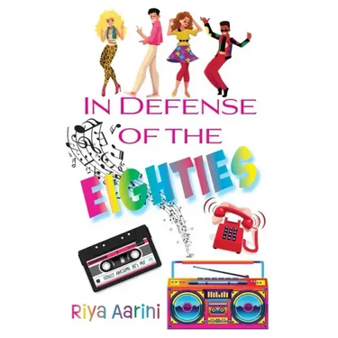 In Defense of the Eighties