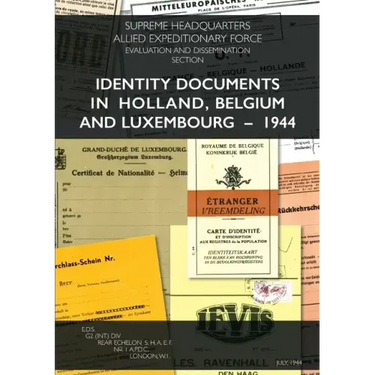 Identity Documents in Holland, Belgium and Luxembourg - 1944
