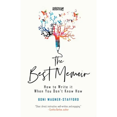 The Best Memoir: How to Write It When You Don't Know How