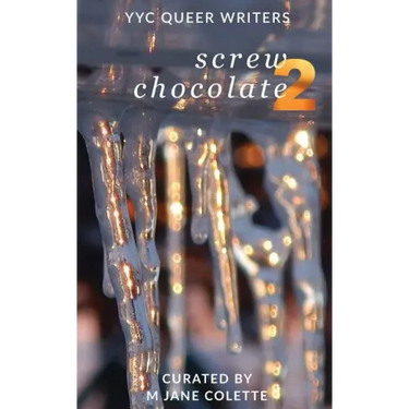 Screw Chocolate 2: 14(+2) Queer Valentines to Get You Through February 14