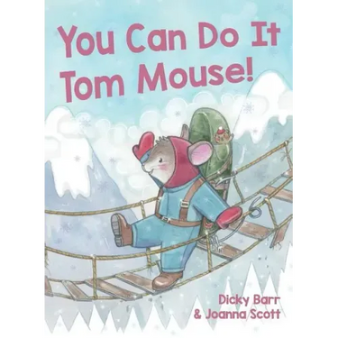 You Can Do It Tom Mouse!