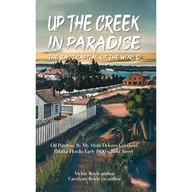 Up the Creek in Paradise: The Bass Capital of the World