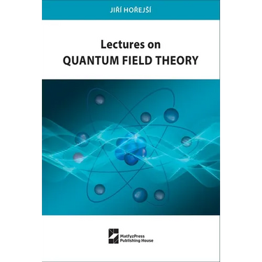 Lectures on Quantum Field Theory