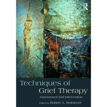 Techniques of Grief Therapy: Assessment and Intervention