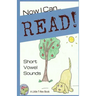 Now I Can Read! Short Vowel Sounds: 5 Short & Silly Stories for Early Readers