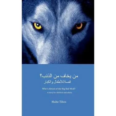 Who's Afraid of the Big Bad Wolf? (ARABIC VERSION): A story for children and adults