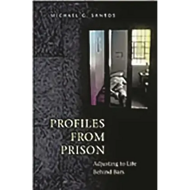 Profiles from Prison: Adjusting to Life Behind Bars
