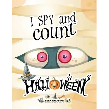 I spy and count Halloween - Seek and Find Activity Book for Kids: Halloween search and find book for kids 2-4, Preschoolers & Toddler. Great halloween