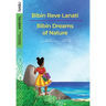 Bibin Dreams of Nature / Bibin Reve Lanati