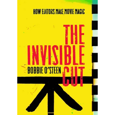 The Invisible Cut: How Editors Make Movie Magic