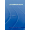 Classical Macroeconomics: Some Modern Variations and Distortions