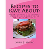 Recipes to Rave About: Outrageously Delicious Main Dishes for People on the RAVE Diet