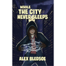 While the City Never Sleeps
