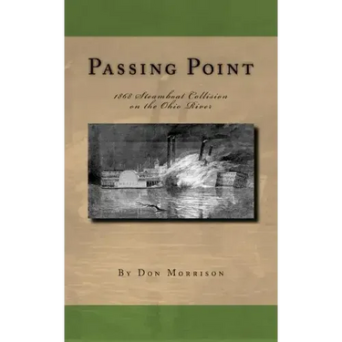 Passing Point: 1868 Steamboat Collision on the Ohio River